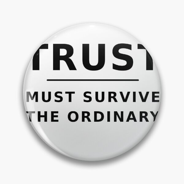 Item preview, Trust must survive the ordinary designed and sold by spiritfun.