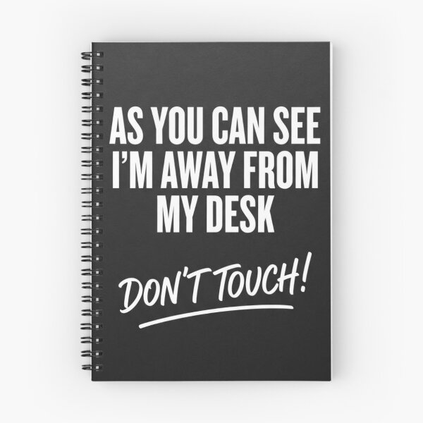 Item preview, Away From My Desk Don't Touch Funny Office Notebook | Sarcastic Coworker Notepad Gift designed and sold by HOODYBUDSTYLES.