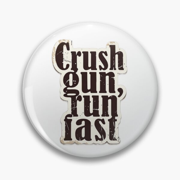 Item preview, Crush gun, run fast designed and sold by jonathanejordan.
