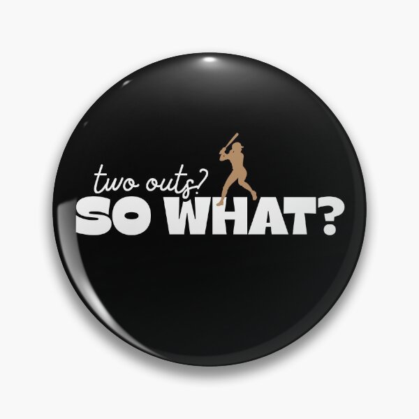 Item preview, Two outs so what designed and sold by BowlingAlleyGirl.