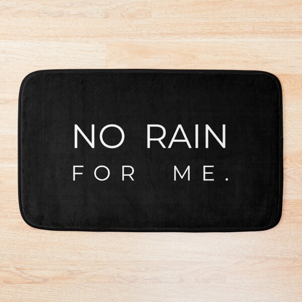 Item preview, NO RAIN FOR ME., Unique designed and sold by villacreativa.
