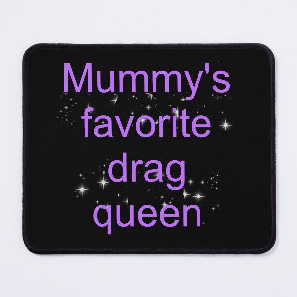 Item preview, Mummy's favorite drag queen - purple text only designed and sold by AYTFA.