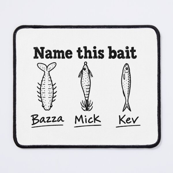 Item preview, Name This Bait Funny Aussie Fishing Humor Angler designed and sold by Yellowriversss.