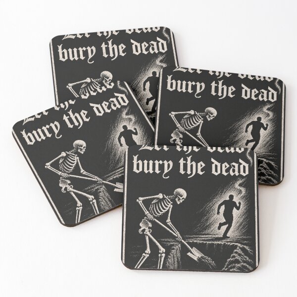 Item preview, Let the dead bury the dead designed and sold by jonathanejordan.