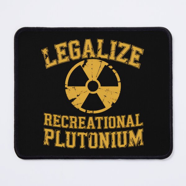 Item preview, Legalize Recreational Plutonium – Funny Nerd Nuclear Joke Design designed and sold by LoFizzy.