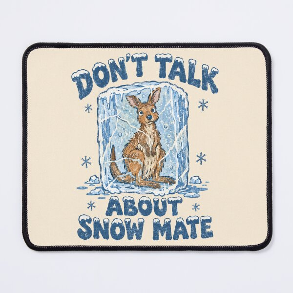 Item preview, Don't Talk About Snow Mate Funny Aussie Kangaroo designed and sold by Yellowriversss.
