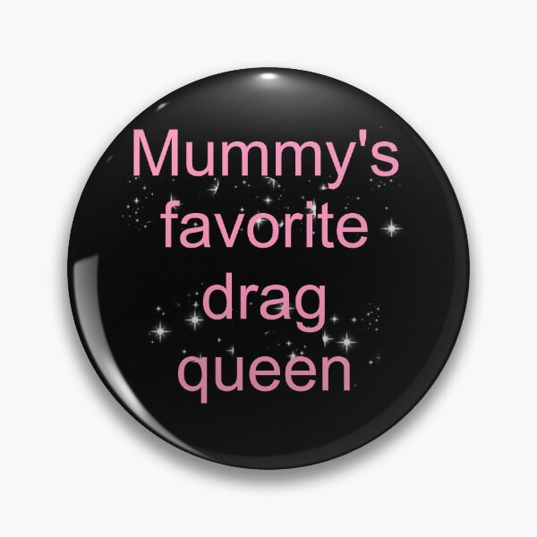 Item preview, Mummy's favorite drag queen - pink text only designed and sold by AYTFA.