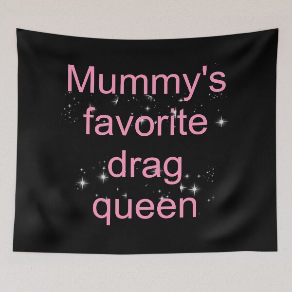 Item preview, Mummy's favorite drag queen - pink text only designed and sold by AYTFA.