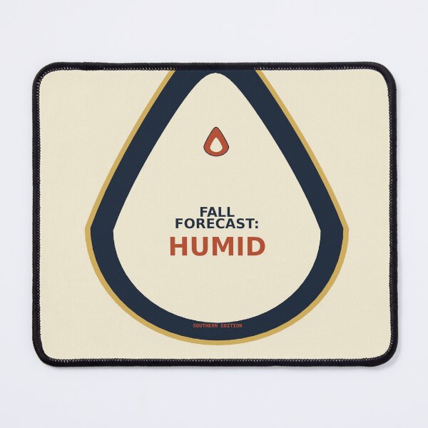 Item preview, Fall Forecast: Humid designed and sold by PhoenixTShirtz.