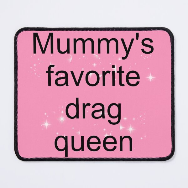 Item preview, Copy of Mummy's favorite drag queen in sparkly pink designed and sold by AYTFA.