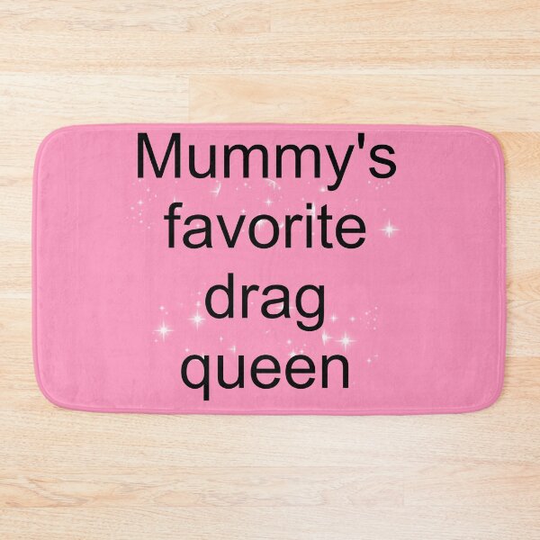Item preview, Copy of Mummy's favorite drag queen in sparkly pink designed and sold by AYTFA.