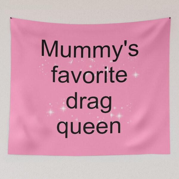 Item preview, Copy of Mummy's favorite drag queen in sparkly pink designed and sold by AYTFA.