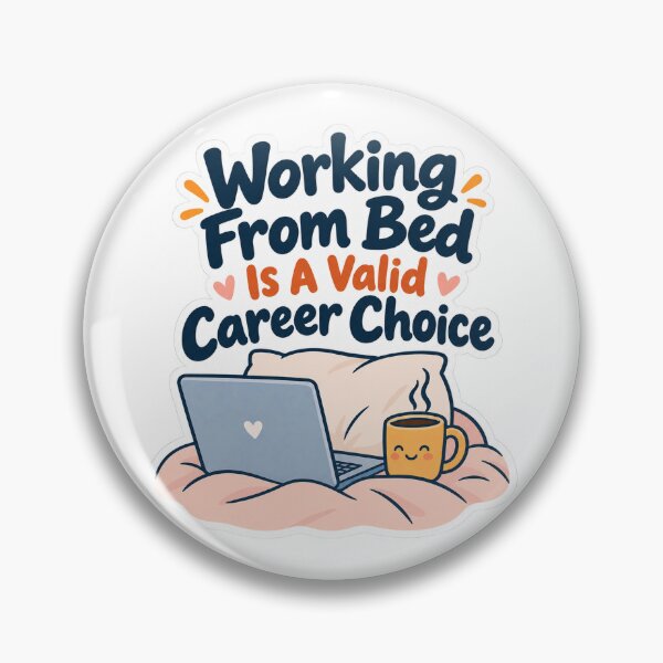 Item preview, Working From Bed Is A Valid Career Choice designed and sold by NovaToons.
