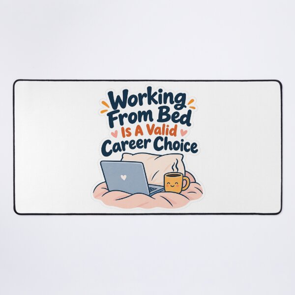 Item preview, Working From Bed Is A Valid Career Choice designed and sold by NovaToons.
