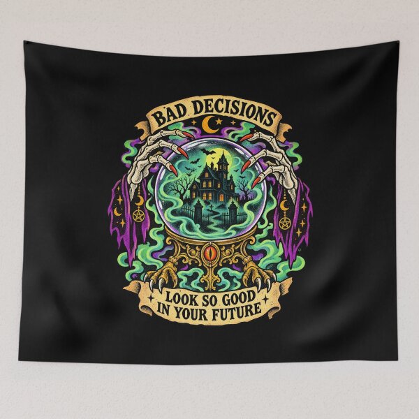 Item preview, Bad Decisions Look So Good In Your Future - Gothic Crystal Ball designed and sold by SidTastic .