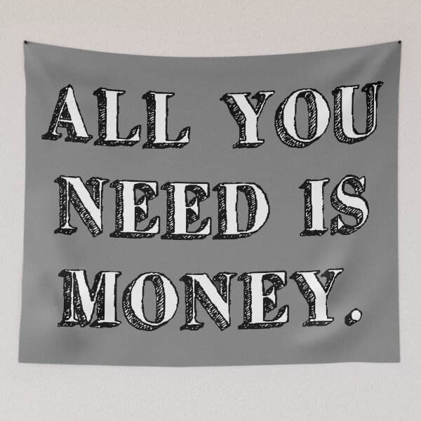 Item preview, all you need is money. love sign music sweet grey designed and sold by Doctor Schtrudel.