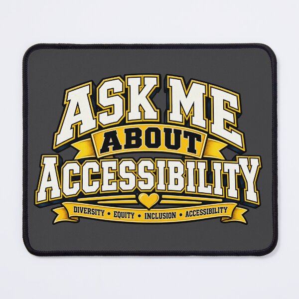 Item preview, Ask Me About Accessibility – Diversity, Equity, Inclusion, and Accessibility designed and sold by OzyWear.