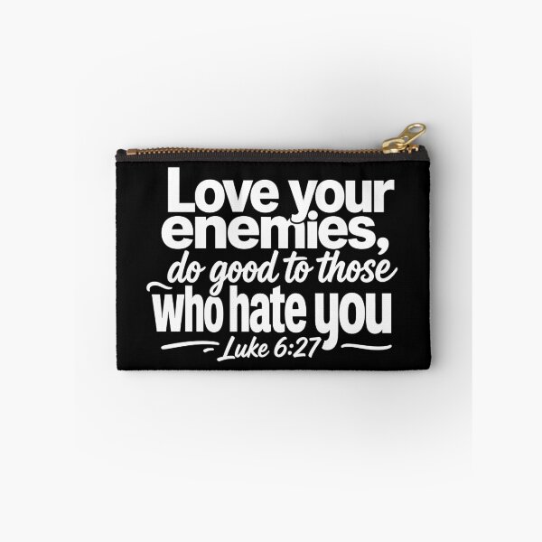 Item preview, Luke 6:27 Love Your Enemies Do Good To Those Who Hate You designed and sold by plushism.