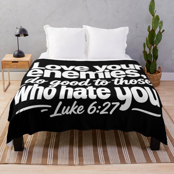 Item preview, Luke 6:27 Love Your Enemies Do Good To Those Who Hate You designed and sold by plushism.
