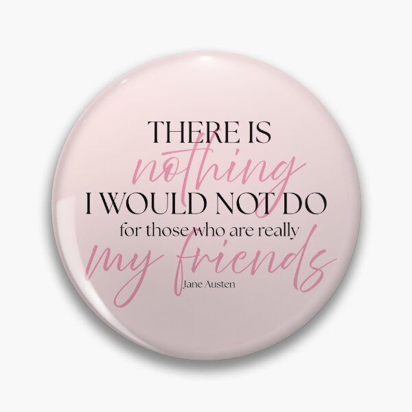 Item preview, Jane Austen Quote – Northanger Abbey – "There is Nothing I Would Not Do" designed and sold by cheekymare.