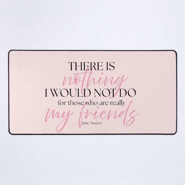 Item preview, Jane Austen Quote – Northanger Abbey – "There is Nothing I Would Not Do" designed and sold by cheekymare.