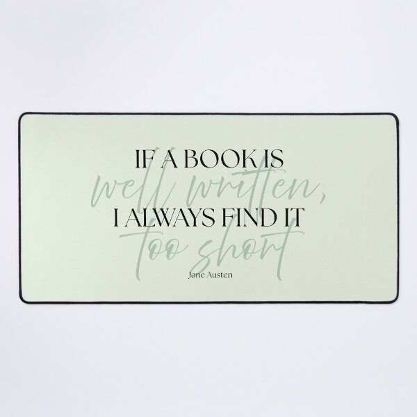 Item preview, Jane Austen Quote – "If a Book is Well Written" designed and sold by cheekymare.