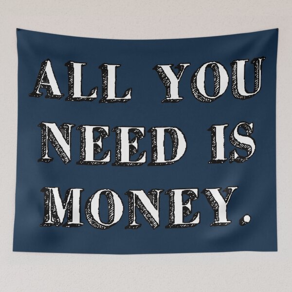 Item preview, all you need is money. love sign music sweet dark blue designed and sold by Doctor Schtrudel.
