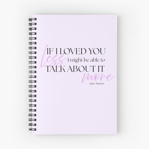 Item preview, Jane Austen Quote – Emma – "If I Loved You Less" designed and sold by cheekymare.