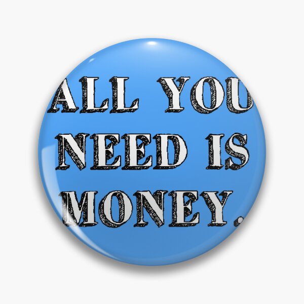 Item preview, all you need is money. love sign music sweet light blue designed and sold by Doctor Schtrudel.