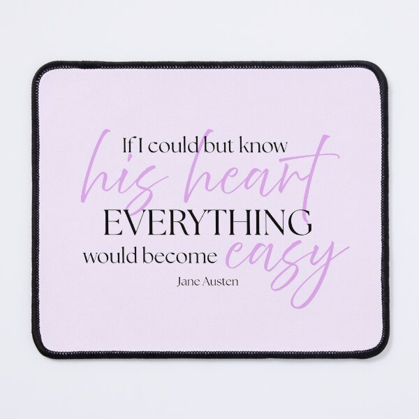 Item preview, Jane Austen Quote – Sense & Sensibility – "If I Could But Know His Heart" designed and sold by cheekymare.