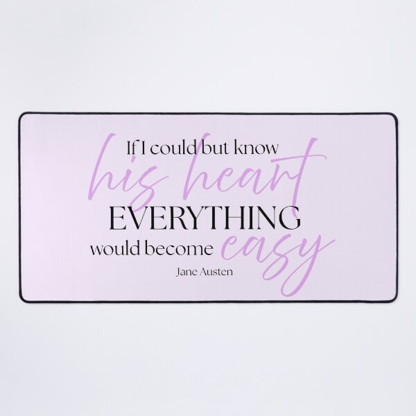 Item preview, Jane Austen Quote – Sense & Sensibility – "If I Could But Know His Heart" designed and sold by cheekymare.
