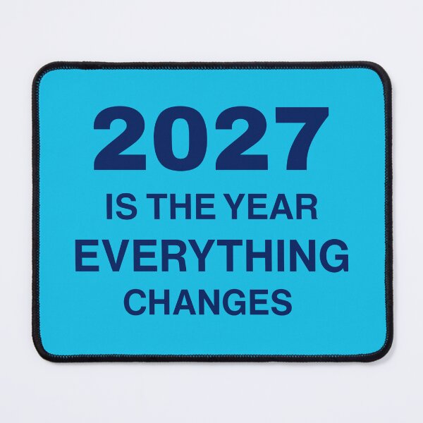 Item preview, 2027 IS THE YEAR EVERYTHING CHANGES designed and sold by FilmmakersPOV.