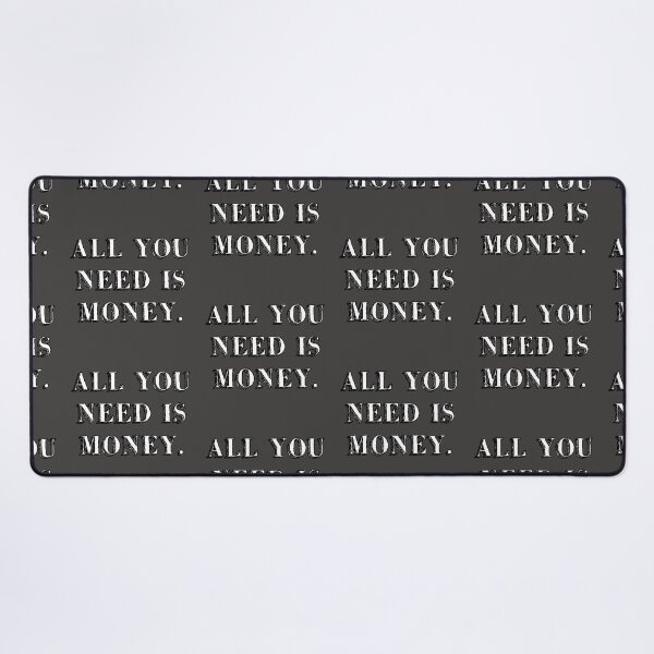 Item preview, all you need is money. love sign music sweet dark grey designed and sold by Doctor Schtrudel.