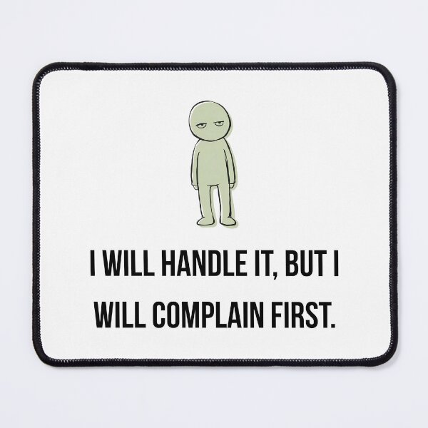 Item preview, ​I Will Handle It But I Will Complain First - Funny Introvert Doodle designed and sold by Specialdesign10.