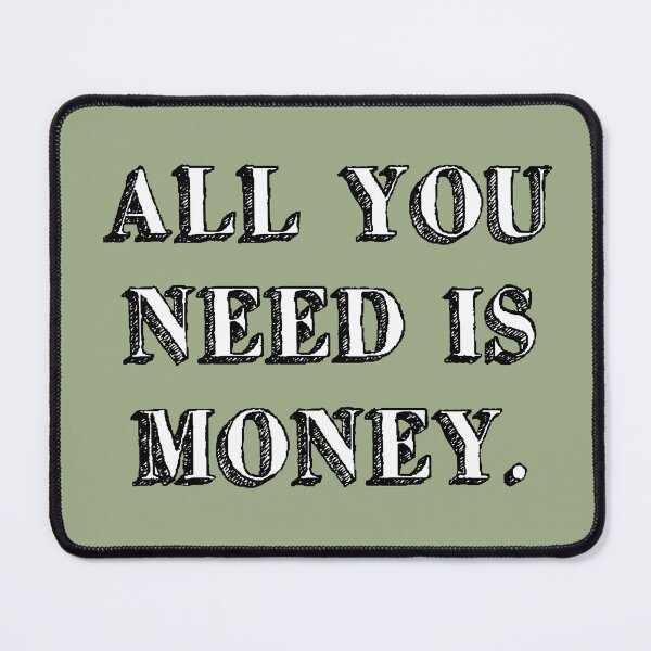 Item preview, all you need is money. love sign music sweet green designed and sold by Doctor Schtrudel.