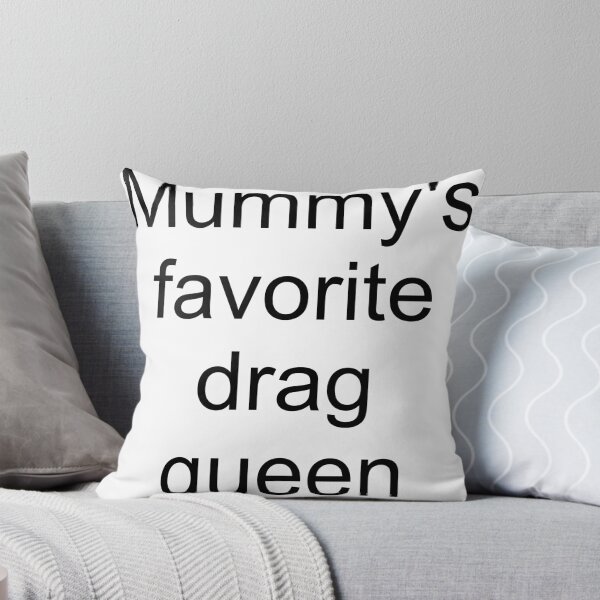 Item preview, Mummy's favorite drag queen - black text only designed and sold by AYTFA.