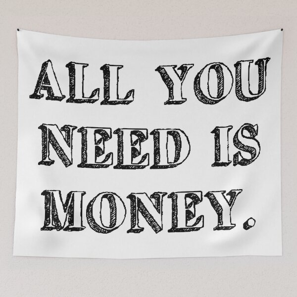 Item preview, all you need is money. love sign music sweet white designed and sold by Doctor Schtrudel.