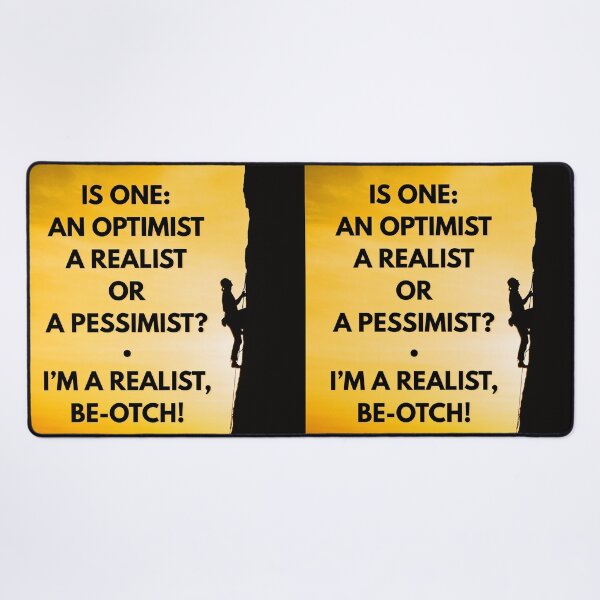 Item preview, IS ONE AN OPTIMIST, A REALIST OR A PESSIMIST? designed and sold by REALiTY WiTHiN.