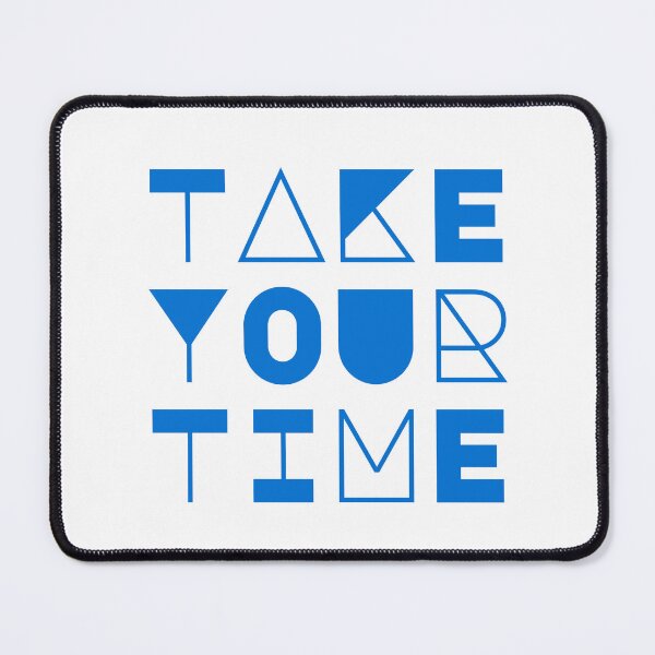 Item preview, Take your time designed and sold by Schmebulock.