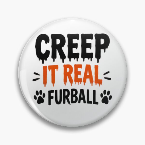 Item preview, Creep It Real FurBall designed and sold by Pet Grow Co.