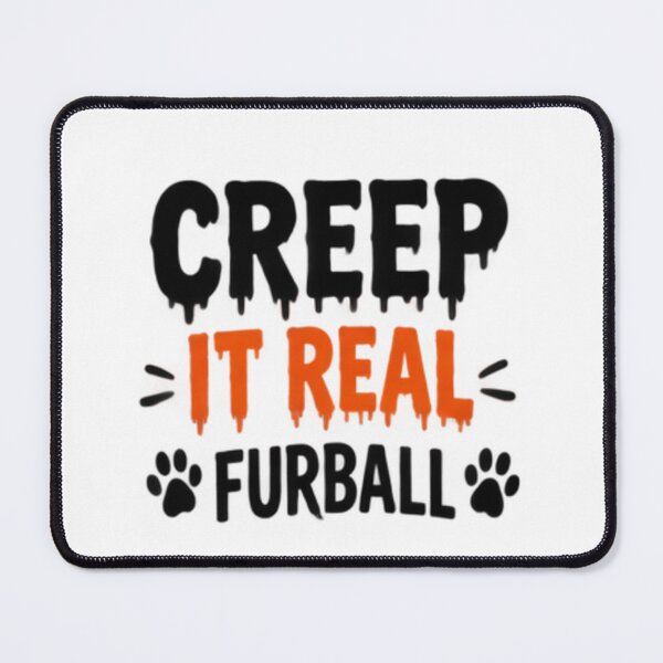 Item preview, Creep It Real FurBall designed and sold by The-Strikes.