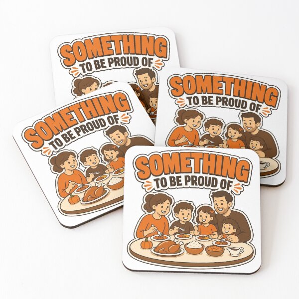Item preview, Something To Be Proud Of Thanksgiving Family Dinner Autumn Gathering designed and sold by MirengLab.