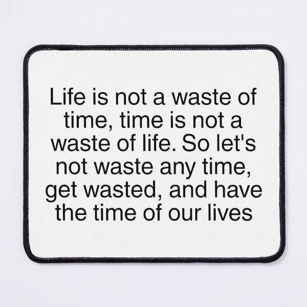 Item preview, "Life Is Not A Waste Of Time" Pitbull designed and sold by matchalattextrafoam.