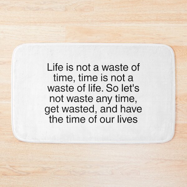 Item preview, "Life Is Not A Waste Of Time" Pitbull designed and sold by matchalattextrafoam.
