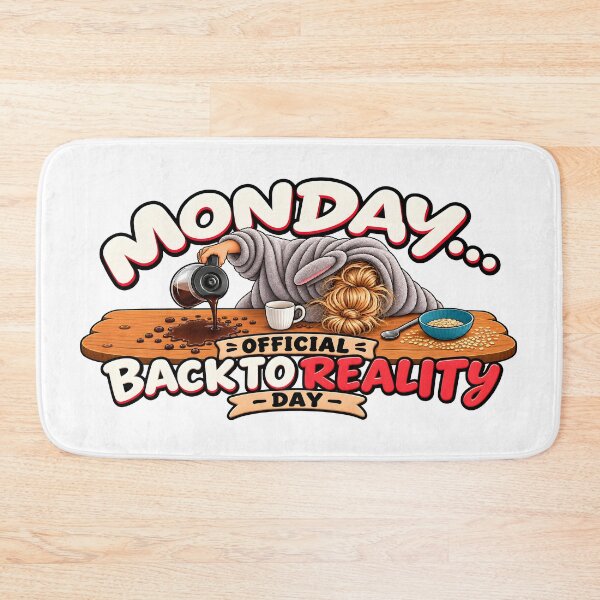 Item preview, Monday Official Back to Reality Day designed and sold by PRINTIONAL.