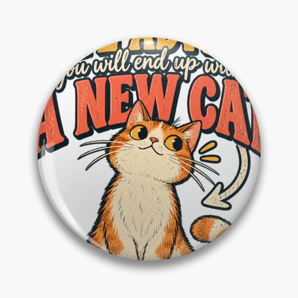 Item preview, Life Advice? You'll End Up With A New Cat designed and sold by Nordo Studio.