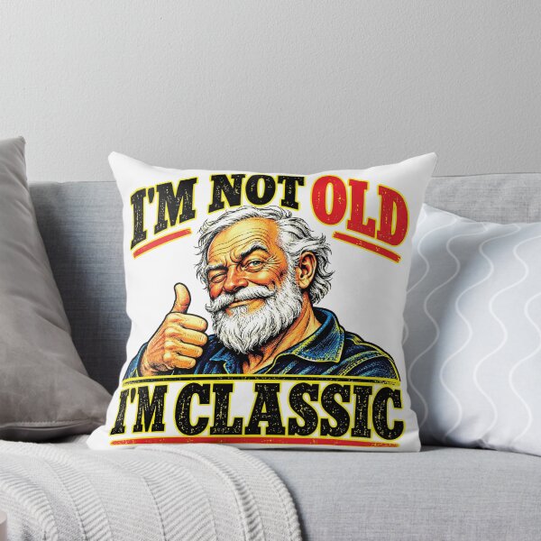Item preview, I'm Not Old, I'm Classic – Funny Senior designed and sold by JanChryzostom.
