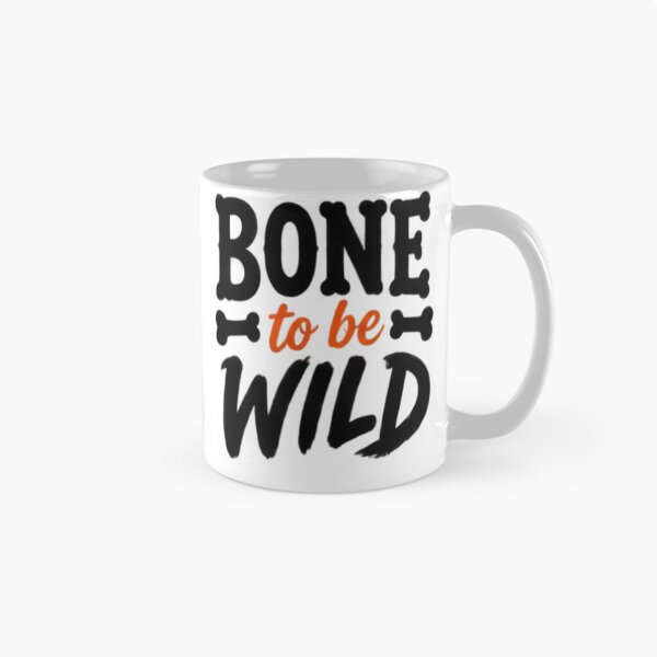 Item preview, Bone To Be Wild designed and sold by The-Strikes.