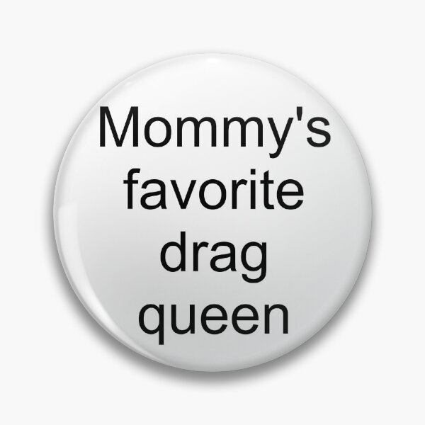Item preview, Mommy's favorite drag queen - black text designed and sold by AYTFA.