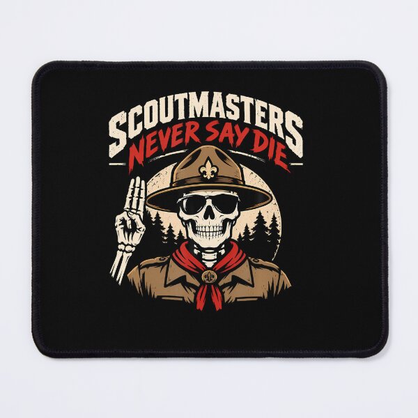 Item preview, Scoutmasters Never Say Die designed and sold by RealestInternet.